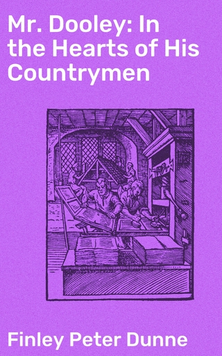 Mr. Dooley: In the Hearts of His Countrymen