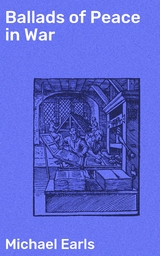 Ballads of Peace in War - Michael Earls