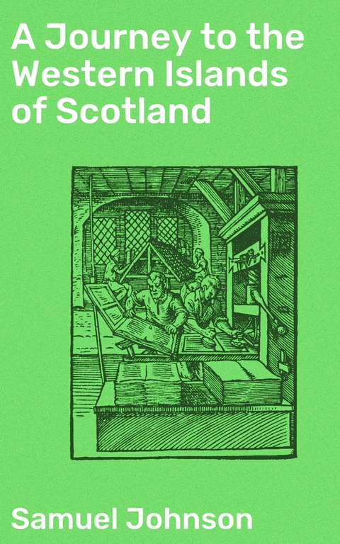 A Journey to the Western Islands of Scotland - Samuel Johnson