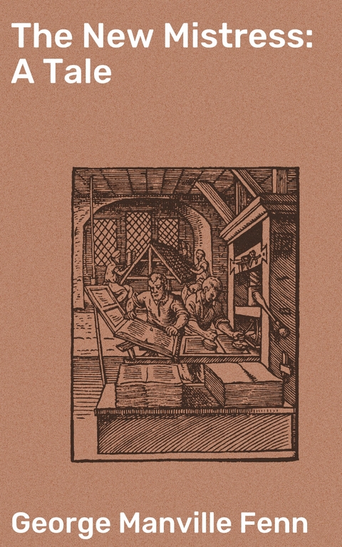 The New Mistress: A Tale - George Manville Fenn