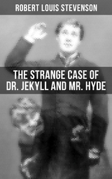THE STRANGE CASE OF DR. JEKYLL AND MR. HYDE - Robert Louis Stevenson