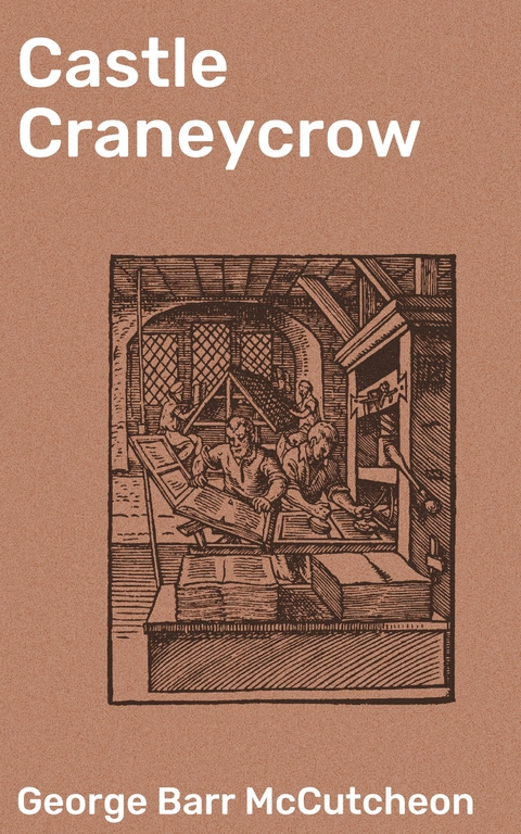 Castle Craneycrow - George Barr McCutcheon