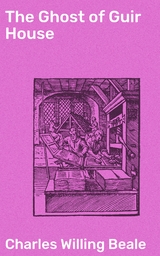 The Ghost of Guir House - Charles Willing Beale