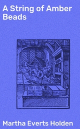 A String of Amber Beads - Martha Everts Holden