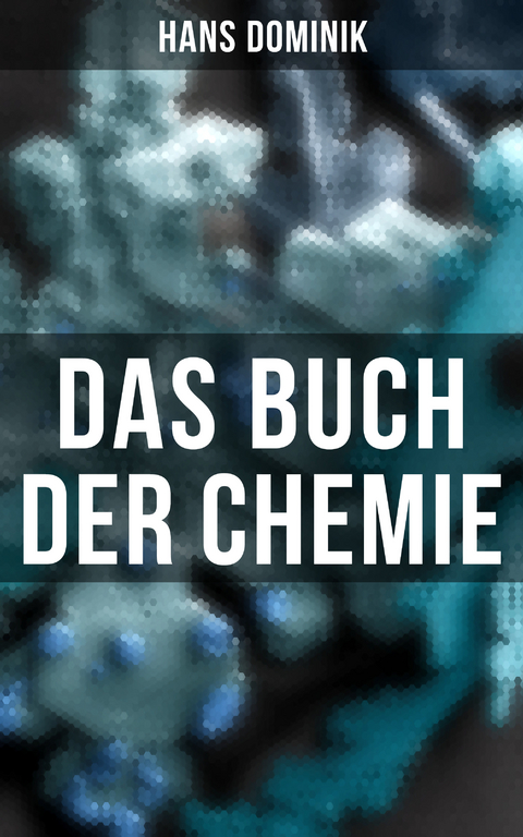 Das Buch der Chemie - Hans Dominik