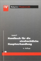 Handbuch für die strafrechtliche Hauptverhandlung - Burhoff, Detlef