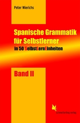 SelbstLernEinheiten Spanisch / Spanische Grammatik f&uuml;r Selbstlerner - Peter Wierichs