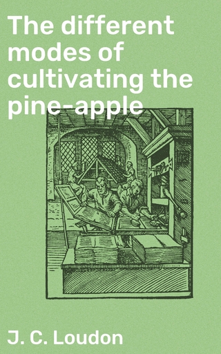 The different modes of cultivating the pine-apple