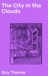 The City in the Clouds - Guy Thorne