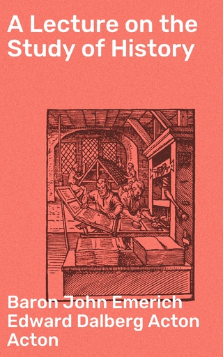 A Lecture on the Study of History