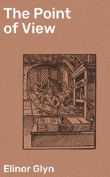 The Point of View - Elinor Glyn