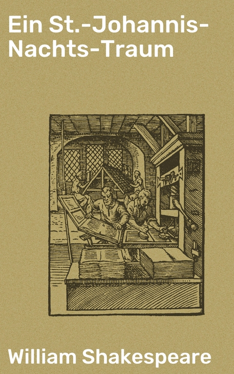 Ein St.-Johannis-Nachts-Traum - William Shakespeare