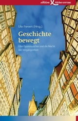 Geschichte bewegt - Claus Hornung, Frank Aures