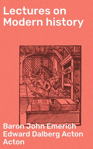 Lectures on Modern history