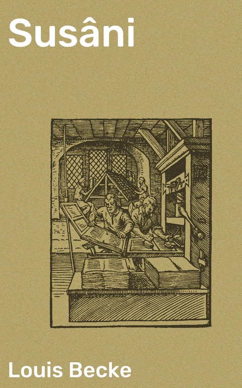 Sus&acirc;ni - Louis Becke