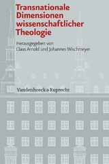 Transnationale Dimensionen wissenschaftlicher Theologie - 