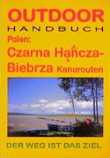 Polen: Czarna Hancza - Biebrza-Kanurouten - Lydia Marhoff, Frank Meyer-Fembach