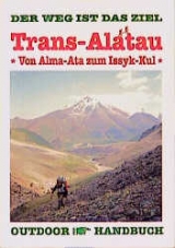 Trans-Altau - von Alma-Ata zum Issyk-Kul - Wolfgang Schmidt