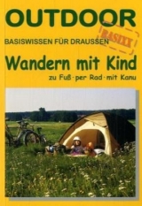 Wandern mit Kind zu Fu&szlig; per Rad mit Kanu - Kerstin Micklitza