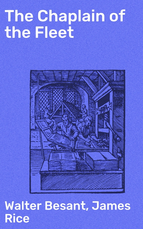 The Chaplain of the Fleet - Walter Besant, James Rice