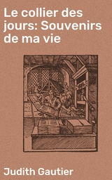 Le collier des jours: Souvenirs de ma vie - Judith Gautier