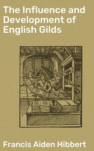 The Influence and Development of English Gilds