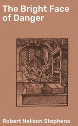 The Bright Face of Danger - Robert Neilson Stephens