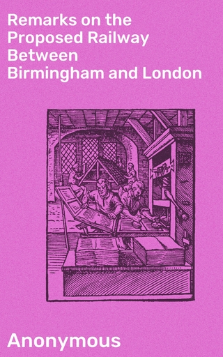 Remarks on the Proposed Railway Between Birmingham and London