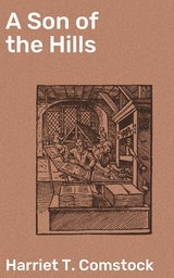 A Son of the Hills - Harriet T. Comstock