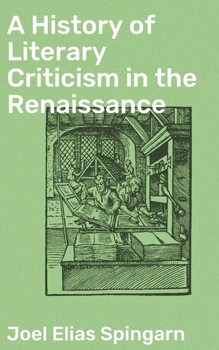 A History of Literary Criticism in the Renaissance