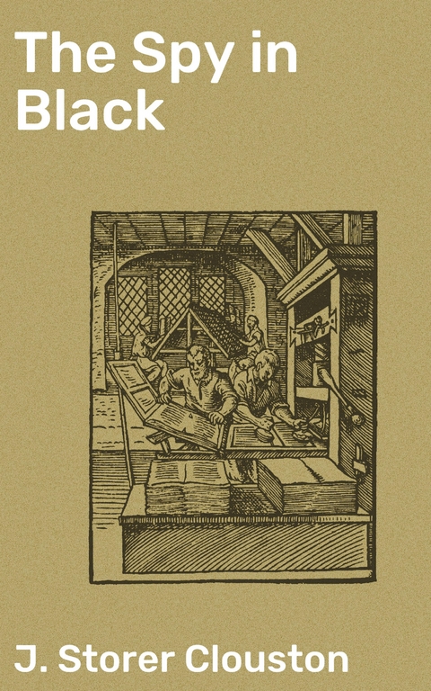 The Spy in Black - J. Storer Clouston