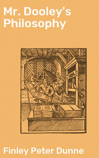 Mr. Dooley's Philosophy