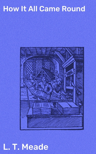 How It All Came Round