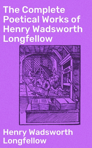 The Complete Poetical Works of Henry Wadsworth Longfellow