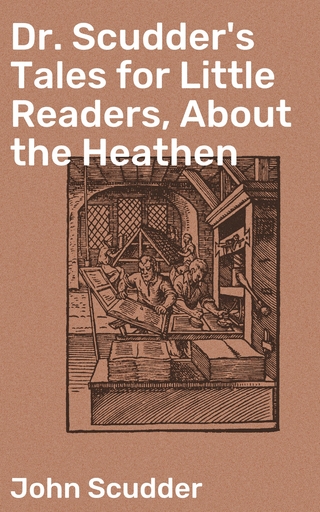Dr. Scudder's Tales for Little Readers, About the Heathen