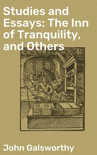 Studies and Essays: The Inn of Tranquility, and Others