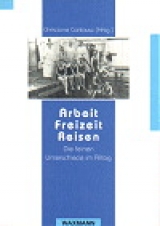 Arbeit, Freizeit, Reisen - 