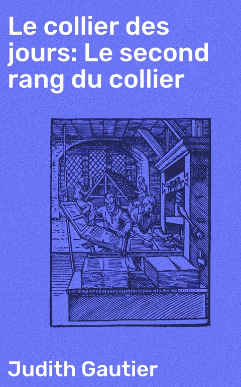 Le collier des jours: Le second rang du collier - Judith Gautier