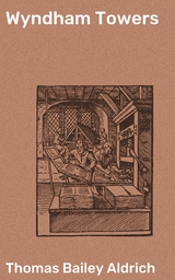 Wyndham Towers - Thomas Bailey Aldrich