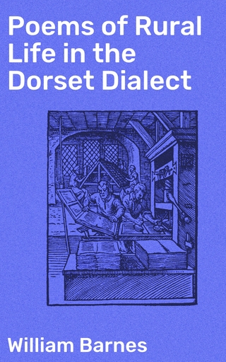 Poems of Rural Life in the Dorset Dialect