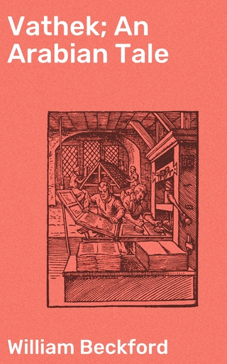 Vathek; An Arabian Tale