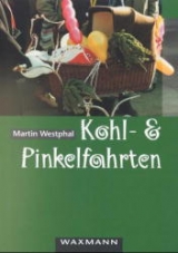 Kohl- und Pinkelfahrten - Martin Westphal