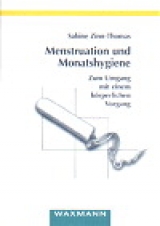 Menstruation und Monatshygiene - Sabine Zinn-Thomas