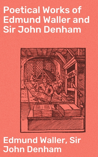Poetical Works of Edmund Waller and Sir John Denham