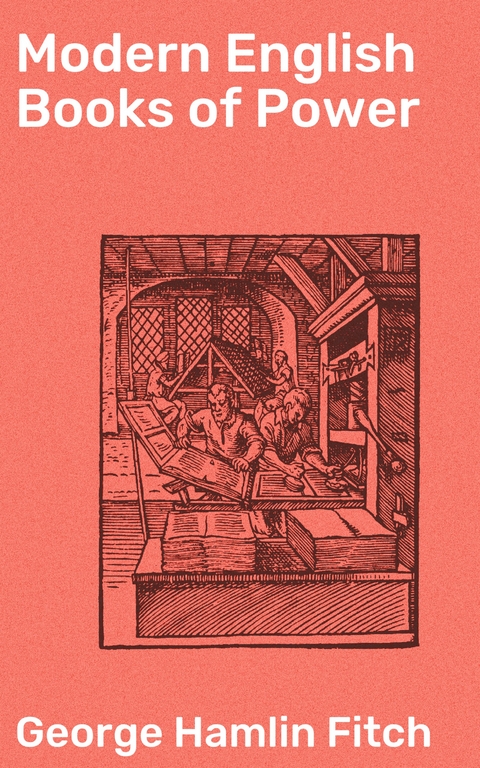 Modern English Books of Power - George Hamlin Fitch