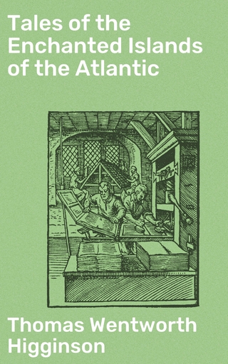 Tales of the Enchanted Islands of the Atlantic