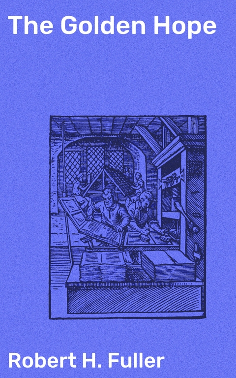 The Golden Hope - Robert H. Fuller