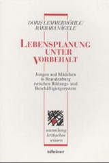 Lebensplanung unter Vorbehalt - Doris Lemmerm&ouml;hle, Barbara N&auml;gele, Christiane Lindecke