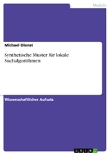Synthetische Muster f&uuml;r lokale Suchalgorithmen - Michael Dienst