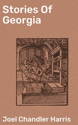 Stories Of Georgia - Joel Chandler Harris
